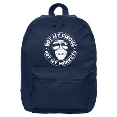Not My Circus Not My Monkeys 16 in Basic Backpack