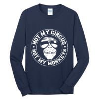 Not My Circus Not My Monkeys Tall Long Sleeve T-Shirt