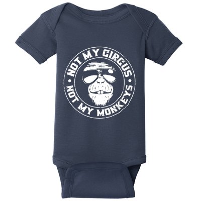 Not My Circus Not My Monkeys Baby Bodysuit