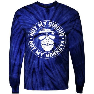 Not My Circus Not My Monkeys Tie-Dye Long Sleeve Shirt
