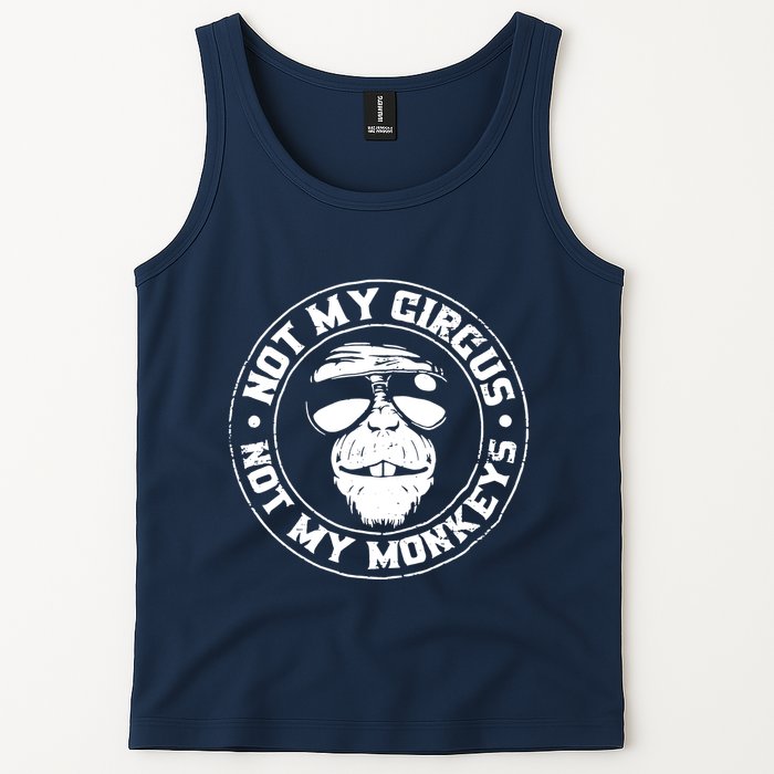 Not My Circus Not My Monkeys Tank Top