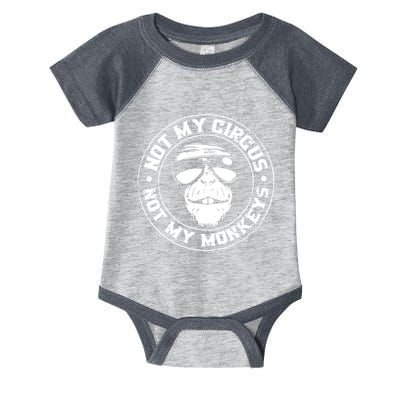 Not My Circus Not My Monkeys Infant Baby Jersey Bodysuit
