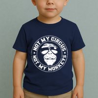 Not My Circus Not My Monkeys Toddler T-Shirt