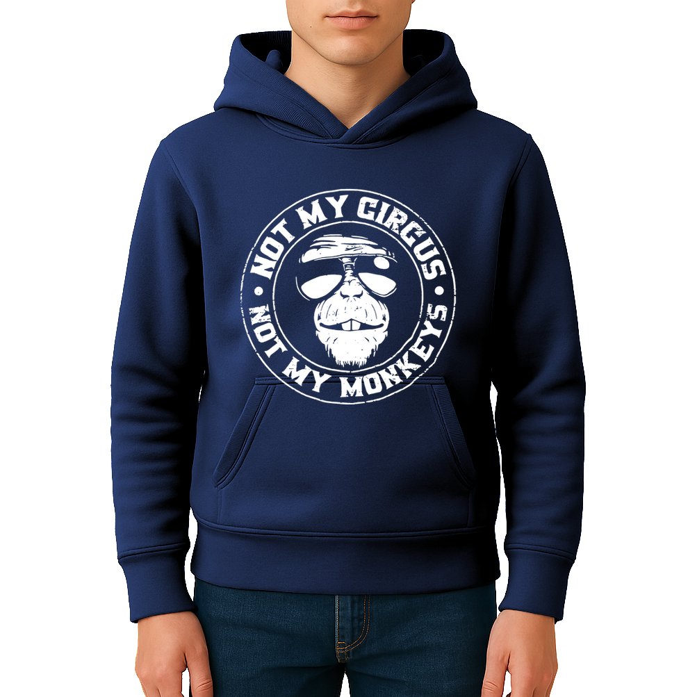 Not My Circus Not My Monkeys Kids Hoodie