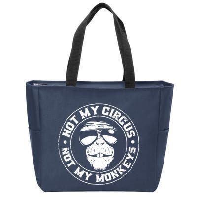 Not My Circus Not My Monkeys Zip Tote Bag