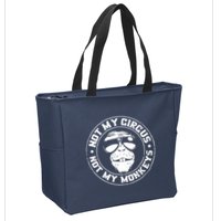 Not My Circus Not My Monkeys Zip Tote Bag