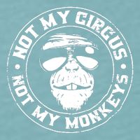 Not My Circus Not My Monkeys Sueded Cloud Jersey T-Shirt