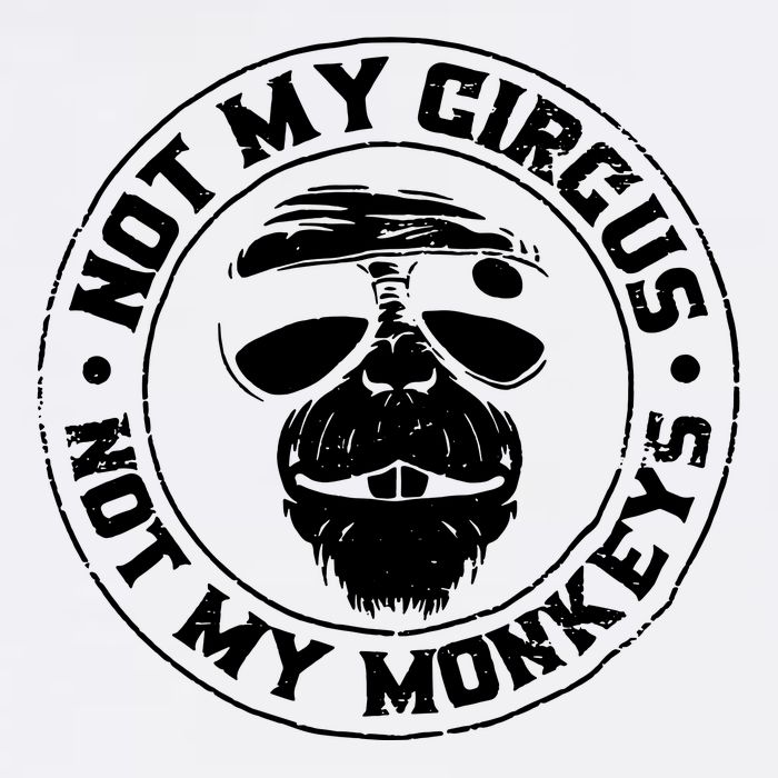 Not My Circus Not My Monkeys Garment-Dyed Sweatshirt