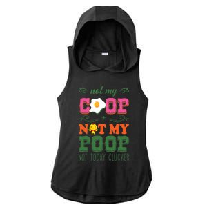 Not My Coop Not My Poop Funny Chicken Farmer Quote Ladies PosiCharge Tri-Blend Wicking Draft Hoodie Tank