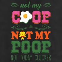 Not My Coop Not My Poop Funny Chicken Farmer Quote 25L Jumbo Tote