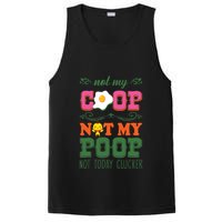 Not My Coop Not My Poop Funny Chicken Farmer Quote PosiCharge Competitor Tank