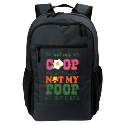 Not My Coop Not My Poop Funny Chicken Farmer Quote Daily Commute Backpack