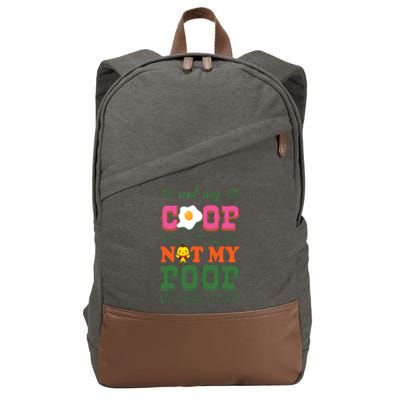 Not My Coop Not My Poop Funny Chicken Farmer Quote Cotton Canvas Backpack