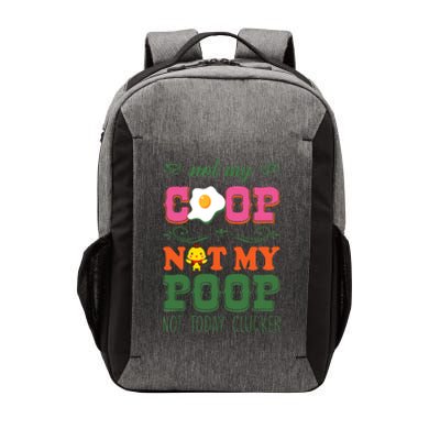 Not My Coop Not My Poop Funny Chicken Farmer Quote Vector Backpack