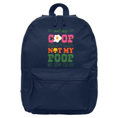 Not My Coop Not My Poop Funny Chicken Farmer Quote 16 in Basic Backpack