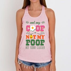 Not My Coop Not My Poop Funny Chicken Farmer Quote Women's Knotted Racerback Tank