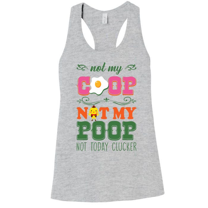 Not My Coop Not My Poop Funny Chicken Farmer Quote Women's Racerback Tank