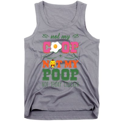 Not My Coop Not My Poop Funny Chicken Farmer Quote Tank Top