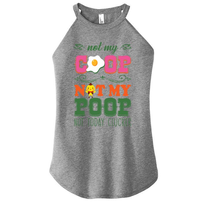 Not My Coop Not My Poop Funny Chicken Farmer Quote Women's Perfect Tri Rocker Tank