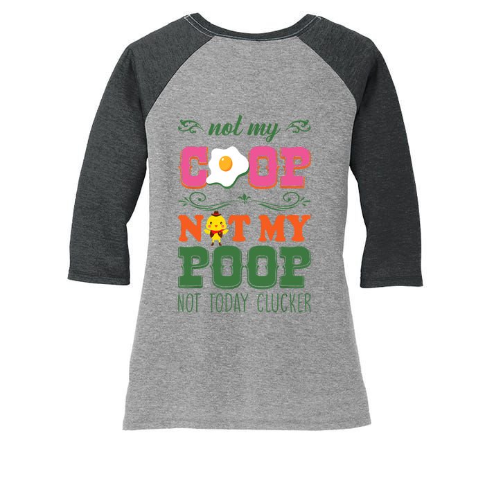 Not My Coop Not My Poop Funny Chicken Farmer Quote Women's Tri-Blend 3/4-Sleeve Raglan Shirt