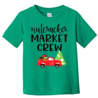 Nutcracker Market Crew Matching Christmas Shopping Toddler T-Shirt