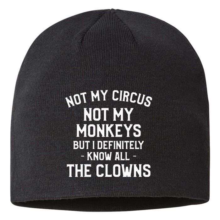 Not My Circus Not My Monkeys But I Definitely Know Nanny Sustainable Beanie