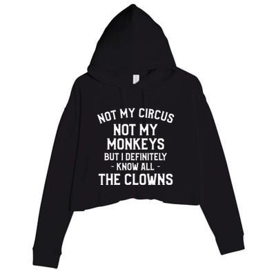 Not My Circus Not My Monkeys But I Definitely Know Nanny Crop Fleece Hoodie