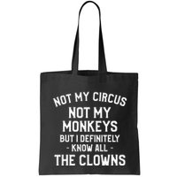 Not My Circus Not My Monkeys But I Definitely Know Nanny Bag