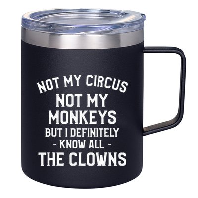 Not My Circus Not My Monkeys But I Definitely Know Nanny 12oz Stainless Steel Coffee Mug