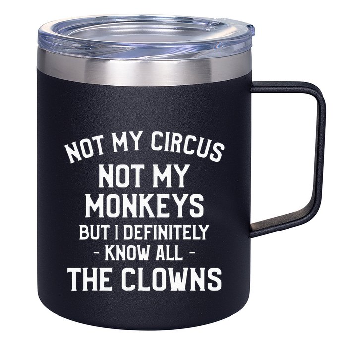 Not My Circus Not My Monkeys But I Definitely Know Nanny 12oz Stainless Steel Coffee Mug