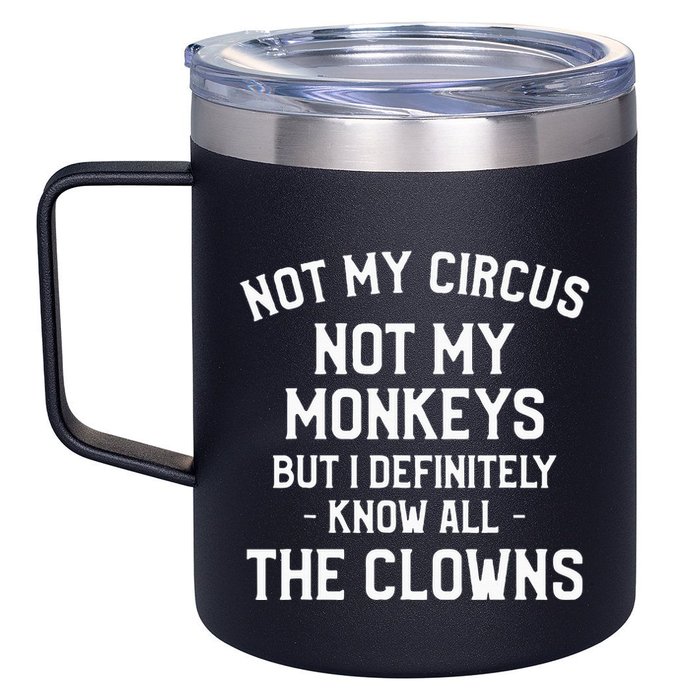 Not My Circus Not My Monkeys But I Definitely Know Nanny 12oz Stainless Steel Coffee Mug