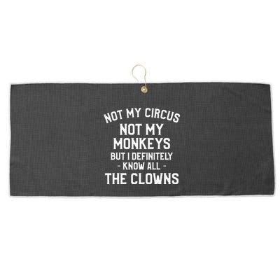 Not My Circus Not My Monkeys But I Definitely Know Nanny Large Microfiber Waffle Golf Towel