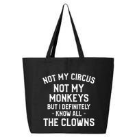 Not My Circus Not My Monkeys But I Definitely Know Nanny 25L Jumbo Tote