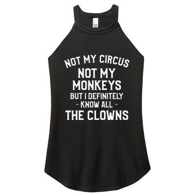Not My Circus Not My Monkeys But I Definitely Know Nanny Women's Perfect Tri Rocker Tank