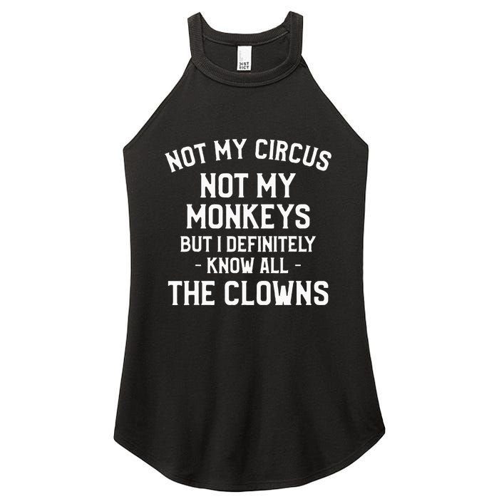 Not My Circus Not My Monkeys But I Definitely Know Nanny Women's Perfect Tri Rocker Tank