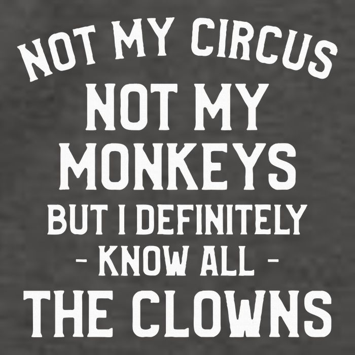 Not My Circus Not My Monkeys But I Definitely Know Nanny Vector Backpack