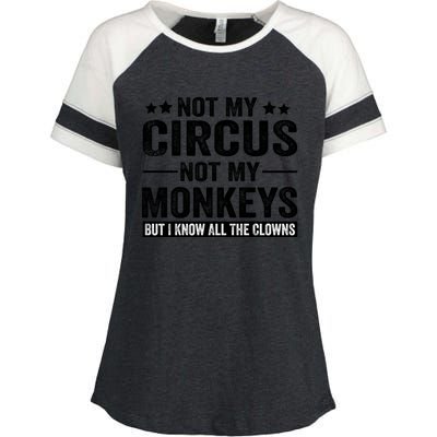 Not My Circus Not My Monkeys But I Definitely Know All The Clowns Funny Saying Enza Ladies Jersey Colorblock Tee