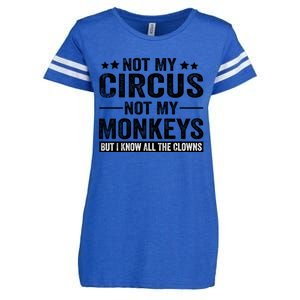 Not My Circus Not My Monkeys But I Definitely Know All The Clowns Funny Saying Enza Ladies Jersey Football T-Shirt