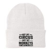 Not My Circus Not My Monkeys But I Definitely Know All The Clowns Funny Saying Beanie