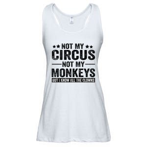 Not My Circus Not My Monkeys But I Definitely Know All The Clowns Funny Saying Ladies Essential Flowy Tank