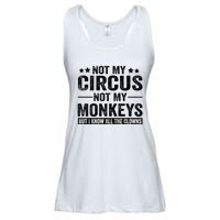 Not My Circus Not My Monkeys But I Definitely Know All The Clowns Funny Saying Ladies Essential Flowy Tank