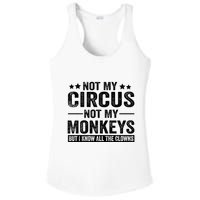 Not My Circus Not My Monkeys But I Definitely Know All The Clowns Funny Saying Ladies PosiCharge Competitor Racerback Tank