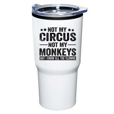 Not My Circus Not My Monkeys But I Definitely Know All The Clowns Funny Saying Tumbler
