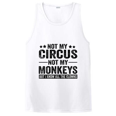 Not My Circus Not My Monkeys But I Definitely Know All The Clowns Funny Saying PosiCharge Competitor Tank