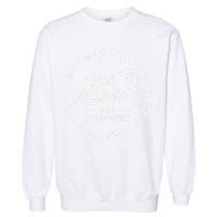 Not My Circus Not My Monkeys But I Definitely Know All The Clowns Funny Saying Garment-Dyed Sweatshirt