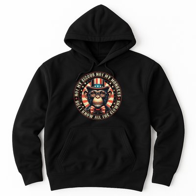 Not My Circus Not My Monkeys But I Know All The Clowns Hoodie