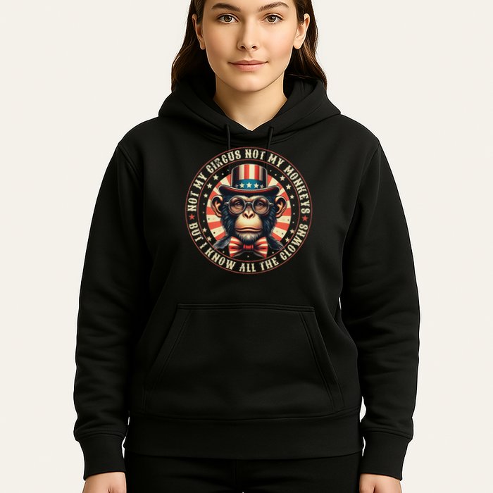 Not My Circus Not My Monkeys But I Know All The Clowns Hoodie