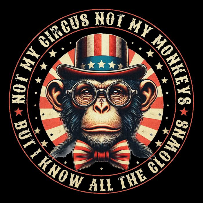 Not My Circus Not My Monkeys But I Know All The Clowns Tall T-Shirt
