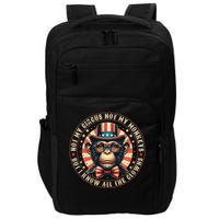 Not My Circus Not My Monkeys But I Know All The Clowns Impact Tech Backpack
