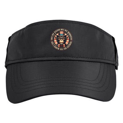 Not My Circus Not My Monkeys But I Know All The Clowns Adult Drive Performance Visor